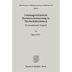 Leistungsorientierte Ressourcensteuerung in Hochschulsystemen., Fachbücher von Ingo Liefner