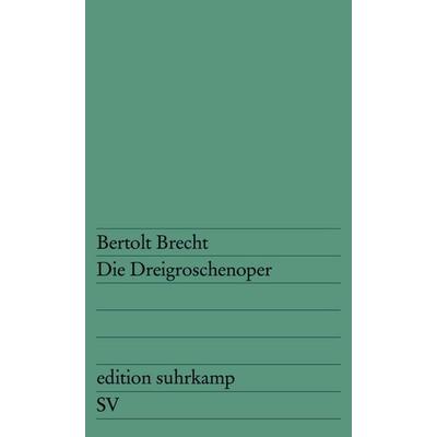 Die Dreigroschenoper, Taschenbuch von Bertolt Brecht, Suhrkamp, 978-3-518-10229-9