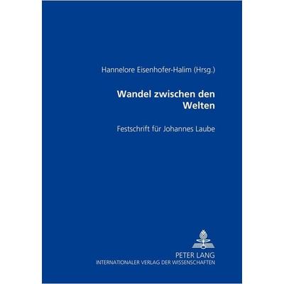 Wandel zwischen den Welten, Taschenbuch von , Peter Lang GmbH, Internationaler Verlag der Wissenschaften, 978-3-631-50156-6