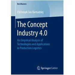 The Concept Industry 4.0, Fachbücher von Christoph Jan Bartodziej