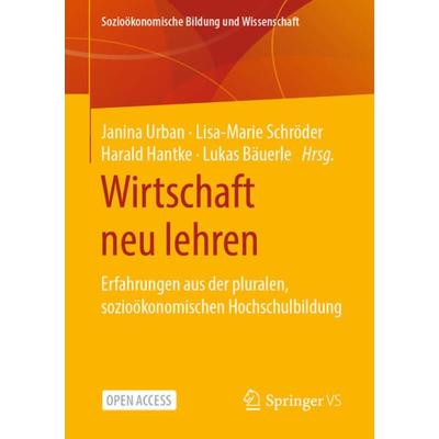 Wirtschaft neu lehren, Taschenbuch von , Springer Fachmedien Wiesbaden GmbH, 978-3-658-30919-0
