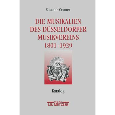 Die Musikalien des Düsseldorfer Musikvereins (1801-1929) -