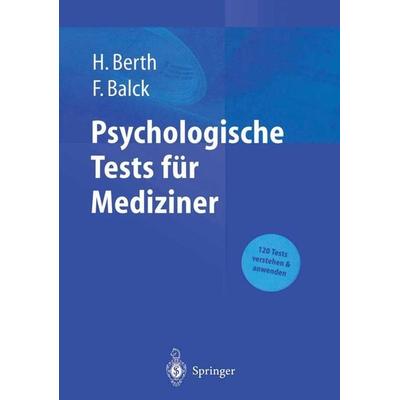 Psychologische Tests für Mediziner, Taschenbuch von Hendrik Berth,Friedrich Balck, Springer Berlin, 978-3-540-43503-7