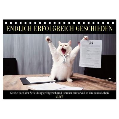 Endlich erfolgreich geschieden (Tischkalender 2027 DIN A5 quer), CALVENDO Monatskalender