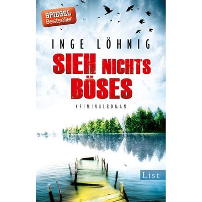 Sieh nichts Böses / Kommissar Dühnfort Band 8, Taschenbuch von Inge Löhnig, List Taschenbuch