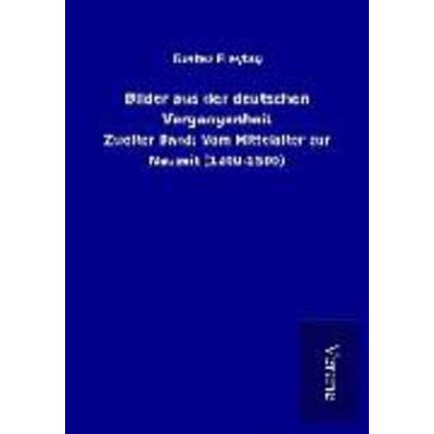 Bilder aus der deutschen Vergangenheit, Taschenbuch von Gustav Freytag, BoD - Books on Demand