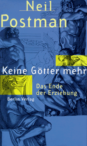 Neil Postman - Keine Götter mehr - Preis vom 09.10.2026 07:28:09 h