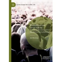 Football Fans and Social Spacing, Fachbücher von Ian Woolsey
