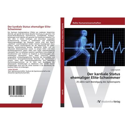 Der kardiale Status ehemaliger Elite-Schwimmer, Taschenbuch von Lukas Syrocki, AV Akademikerverlag, 978-3-639-45996-8