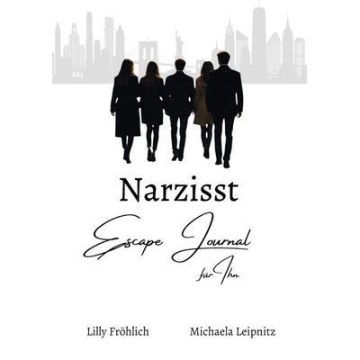 Narzisst Escape Journal für Ihn - Interaktives Journal für Männer zur Befreiung aus toxischen Beziehungen, emotionaler Heilung und Stärkung des