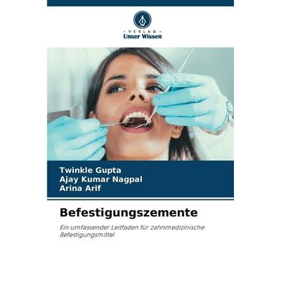 Befestigungszemente, Taschenbuch von Twinkle Gupta,Ajay Kumar Nagpal,Arina Arif, Verlag Unser Wissen, 978-620-9-94006-4