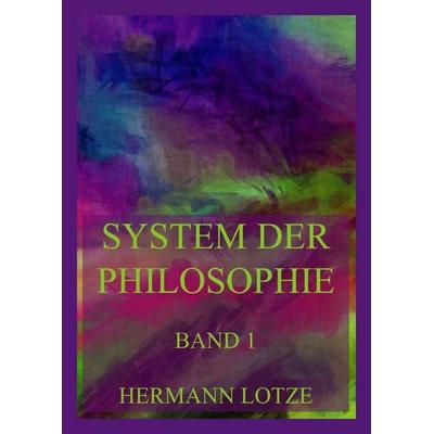 System der Philosophie, Taschenbuch von Hermann Lotze, Jazzybee Verlag, 978-3-9886899-3-1