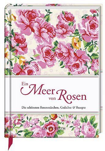 Kristina Franke - Ein Meer von Rosen: Die schönsten Rosenmärchen, Gedichte & Rezepte - Preis vom 01.10.2026 17:08:56 h