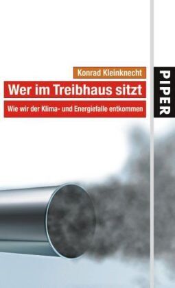 Konrad Kleinknecht - Wer im Treibhaus sitzt: Wie wir der Klima- und Energiefalle entkommen - Preis vom 01.10.2026 17:08:56 h