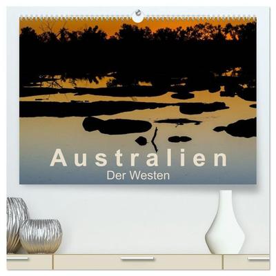 Australien - Der Westen (hochwertiger Premium Wandkalender 2027 DIN A2 quer), Kunstdruck in Hochglanz