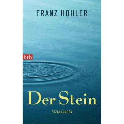 Der Stein, Taschenbuch von Franz Hohler, btb