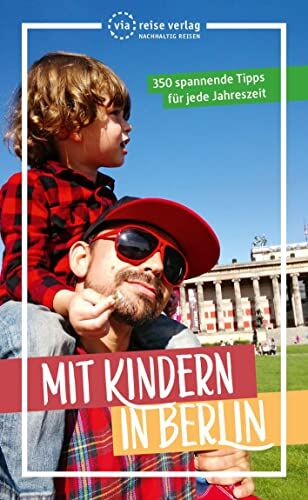 Julia Brodauf - Mit Kindern in Berlin: 350 spannende Tipps für jede Jahreszeit - Preis vom 02.10.2026 23:42:20 h