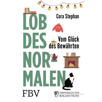 Lob des Normalen, Gebundene Ausgabe von Cora Stephan, Finanzbuch Verlag, 978-3-95972-400-5
