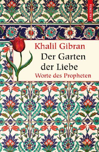 Khalil Gibran - Der Garten der Liebe - Worte des Propheten - Preis vom 17.10.2026 19:25:27 h