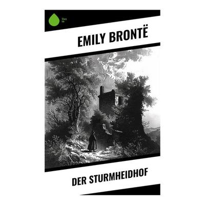 Der Sturmheidhof, Taschenbuch von Emily Bronte, Sharp Ink, 978-80-283-7212-5
