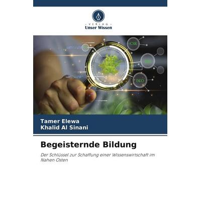Begeisternde Bildung, Taschenbuch von Tamer Elewa,Khalid Al Sinani, Verlag Unser Wissen