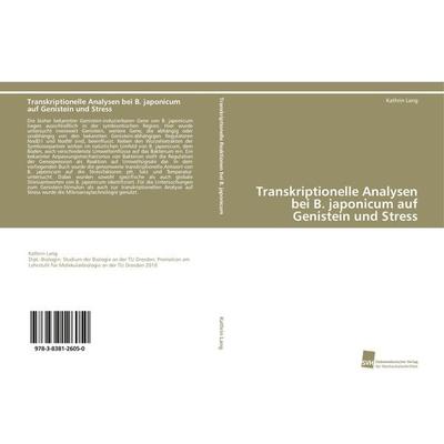 Transkriptionelle Analysen bei B. japonicum auf Genistein und Stress, Taschenbuch von Kathrin Lang, Südwestdeutscher Verlag für Hochschulschriften,