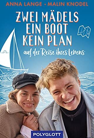 Anna Lange - Zwei Mädels, ein Boot, kein Plan: Auf der Reise ihres Lebens - Preis vom 12.10.2026 11:37:12 h