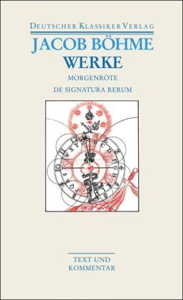 Jakob Böhme - Werke. Die Morgenröte im Aufgang / De Signatura Rerum (Deutscher Klassiker Verlag im Taschenbuch) - Preis vom 09.10.2026 07:28:09 h