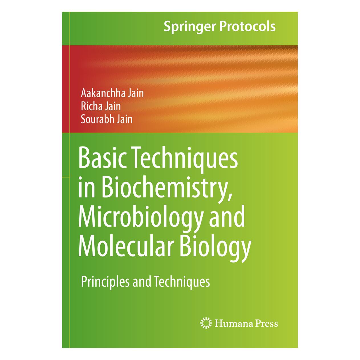 Springer Basic Techniques in Biochemistry, Microbiology and Molecular Biology (Englisch, Softcover, Aakanchha Jain, Richa Jain, Sourabh Jain) (56179078)