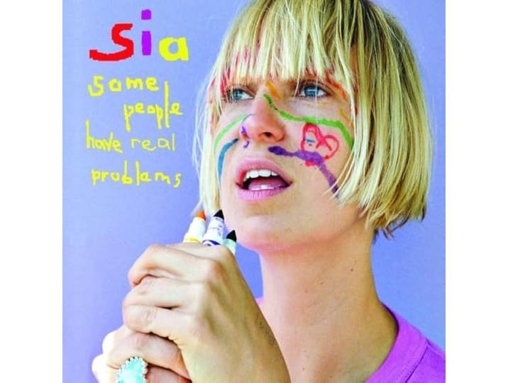 Sia - Some People Have Real Problems