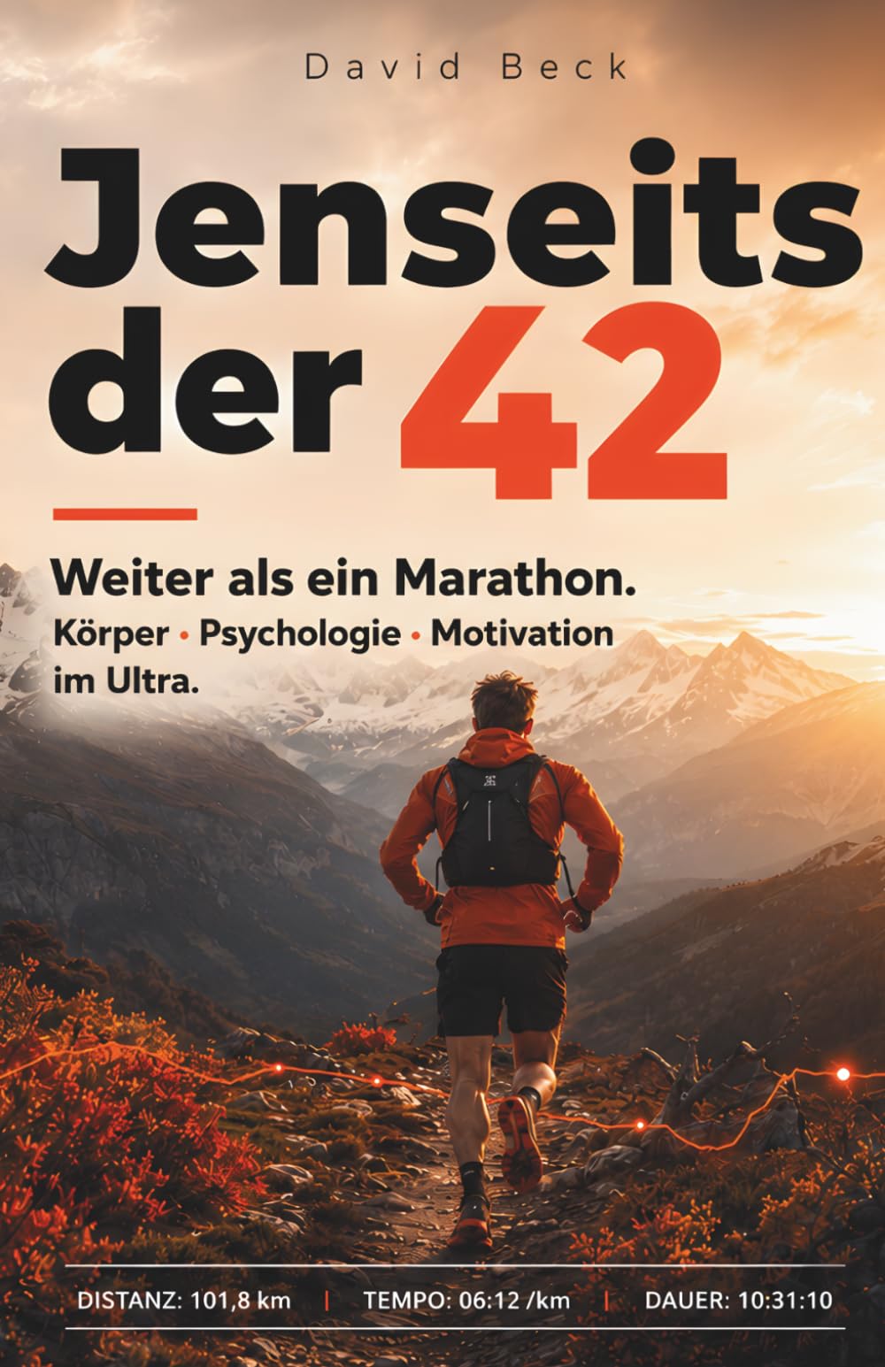 Jenseits der 42: Weiter als ein Marathon. Körper, Psychologie & Motivation im Ultra - Preis vom 30.09.2026 22:30:23 h