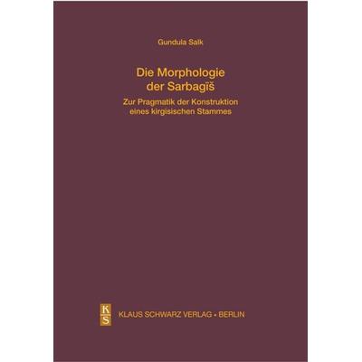 Die Morphologie der Sarbagis, Gebundene Ausgabe von Gundula Salk, De Gruyter, 978-3-87997-435-1