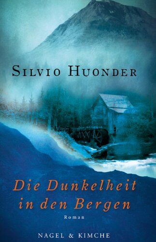 Silvio Huonder - Die Dunkelheit in den Bergen: Roman: Kriminalroman - Preis vom 13.10.2026 11:25:28 h