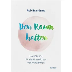 Den Raum halten, Sachbücher von Rob Brandsma, Anne Nordmann, Antje Ricken