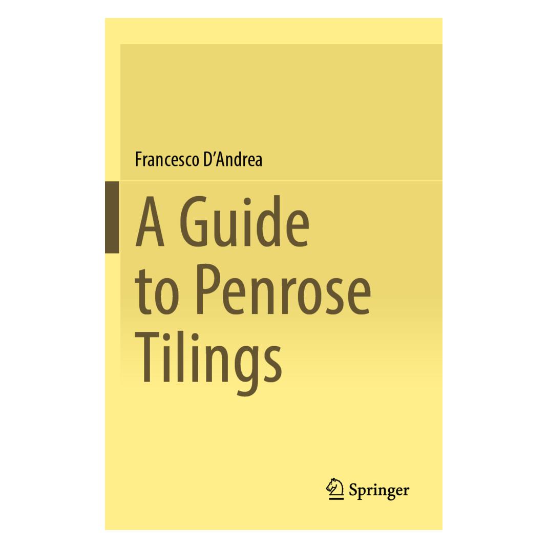 Springer A Guide to Penrose Tilings (Englisch, Softcover, Francesco D'Andrea) (57102947)