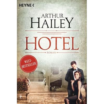 Hotel, Taschenbuch von Arthur Hailey, Heyne, 978-3-453-42219-3