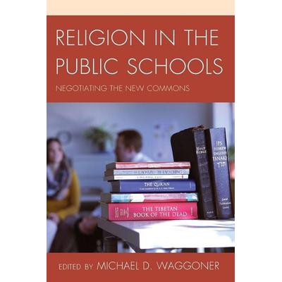 Religion in the Public Schools, Taschenbuch von Michael D. Waggoner, Rowman & Littlefield, 978-1-4758-0162-0