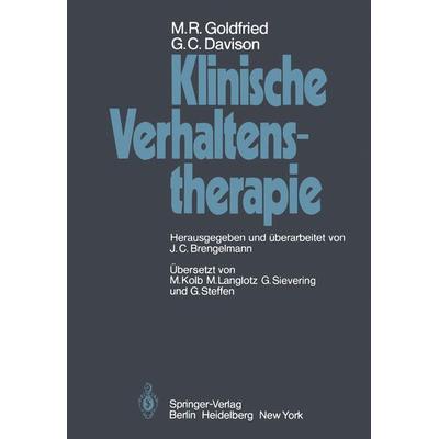 Klinische Verhaltenstherapie, Taschenbuch von M.R. Goldfried,G.C. Davison, Springer Berlin, 978-3-540-09420-3