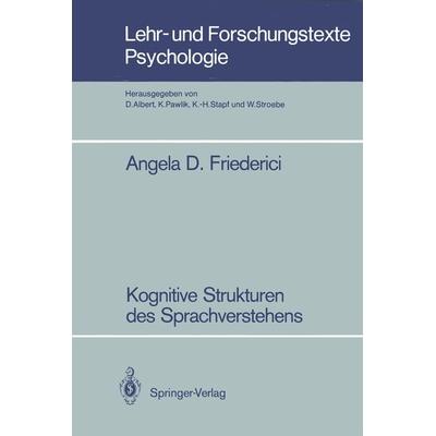Kognitive Strukturen des Sprachverstehens, Taschenbuch von Angela D. Friederici, Springer Berlin, 978-3-540-17796-8