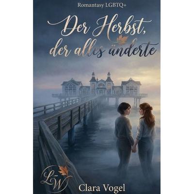 Der Herbst, der alles änderte, Taschenbuch von Clara Vogel, Epubli, 978-3-565-52378-8