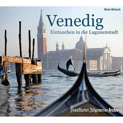Venedig - Frankfurter Allgemeine Archiv + Rights Management, Audio, 9783898435376