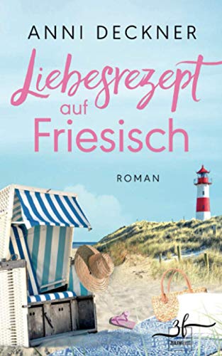 Anni Deckner - Liebesrezept auf Friesisch: Liebesroman - Preis vom 09.10.2026 07:28:09 h