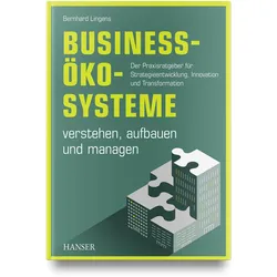 Business-Ökosysteme verstehen, aufbauen und managen, Fachbücher von Bernhard Lingens