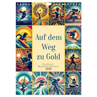 Auf dem Weg zu Gold - Ein Jahr mit Olympischen Sportarten (Wandkalender 2026 DIN A4 hoch), CALVENDO Monatskalender