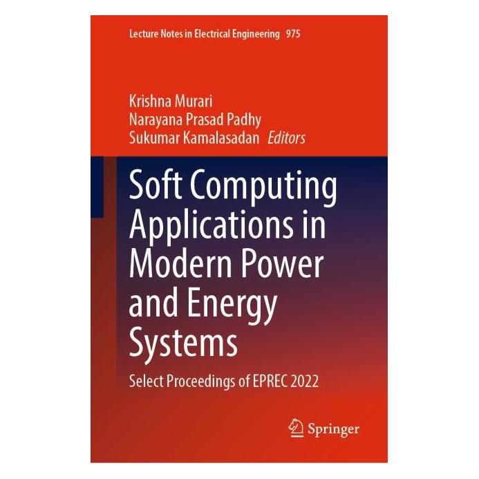 Springer Soft Computing Applications in Modern Power and Energy Systems (Englisch, Hardcover, Krishna Murari, Narayana/Kamalasadan, Prasad Padhy, Sukumar, Sukumar Kamalasadan) (71877205)