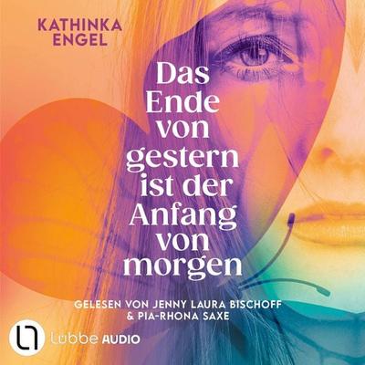 Das Ende von gestern ist der Anfang von morgen - Kathinka Engel, Audio, 9783754012413
