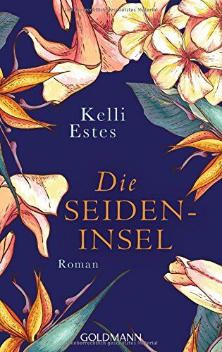 Kelli Estes - Die Seideninsel: Roman - Preis vom 02.10.2026 23:42:20 h