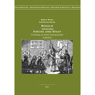 Schule zwischen Kirche und Staat, Taschenbuch von , LIT, 978-3-643-51151-5