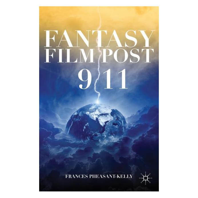 Palgrave Macmillan Pheasant-Kelly:Fantasy Film Post 9/11 (Englisch, Hardcover, F Pheasant-Kelly, F. Pheasant-Kelly) (63050068)