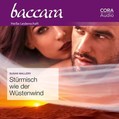 Stürmisch wie der Wüstenwind (Baccara) - Susan Mallery, Audio, 9783963690761